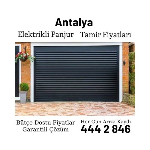 Antalya Elektrikli Panjur Tamir Fiyatları-444 28 46
